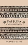 Kai Jaina - Joe Banivanua Mar - 9781836151791