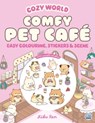 Cozy World Comfy Pet Cafe: Easy Colouring and Sticker Scene for Teens, Young Adults and Adults - Kiku Ren - 9781836161615