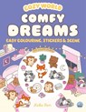 Cozy World Comfy Dreams: Easy Colouring and Sticker Scene for Teens, Young Adults and Adults - Kiku Ren - 9781836161684