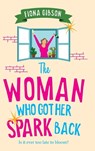 The Woman Who Got Her Spark Back - Fiona Gibson - 9781836172246