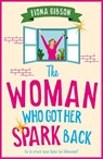 The Woman Who Got Her Spark Back - Fiona Gibson - 9781836172260