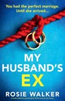 My Husband's Ex: A totally addictive psychological thriller packed with twists! - Rosie Walker - 9781836181545