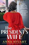 The President's Wife - Anna Stuart - 9781836182337