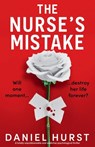 The Nurse's Mistake - Daniel Hurst - 9781836182993