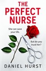 The Perfect Nurse - Daniel Hurst - 9781836183068