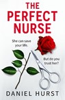 The Perfect Nurse - Daniel Hurst - 9781836183068