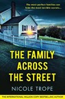 The Family Across the Street - Nicole Trope - 9781836183938