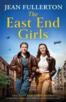The East End Girls - Jean Fullerton - 9781836185260