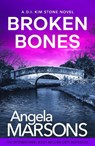 Broken Bones - Angela Marsons - 9781836185925