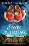 The Secret Orphanage: Beautiful and heartbreaking World War Two historical fiction - Barbara Josselsohn - 9781836186137