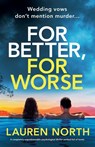 For Better, For Worse - Lauren North - 9781836186298