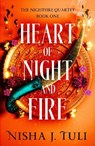 Heart of Night and Fire - Nisha J. Tuli - 9781836188988