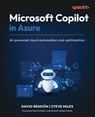 Microsoft Copilot in Azure - David Rendón ; Steve Miles - 9781836200253