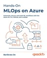 Hands-On MLOps on Azure - Banibrata de - 9781836200338