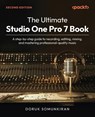 The Ultimate Studio One Pro 7 Book - Second Edition - Doruk Somunkiran - 9781836200970