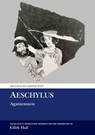 Aeschylus: Agamemnon - Edith (Professor of Classics Hall - 9781836244295