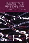Colonial Continuities and Decoloniality in the French-Speaking World - Sarah Arens ; Nicola Frith ; Jonathan Lewis - 9781836245575