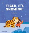 Tiger, It's Snowing! - Daishu Ma - 9781836270065