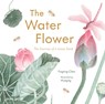 The Water Flower - Yingting Chen - 9781836270188