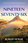 Nineteen Seventy-Six - Robert Dewar - 9781836280132