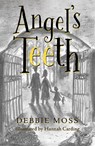 Angel's Teeth - Debbie Moss - 9781836281085