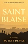 Saint Blaise - Robert Dewar - 9781836281450