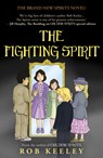The Fighting Spirit - Rob Keeley - 9781836282020