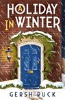 A Holiday in Winter - Gersh Buck - 9781836282129