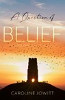 A Question of Belief - Caroline Jowitt - 9781836286158