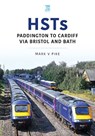 London Paddington to Bristol and Cardiff - Mark Pike - 9781836320364