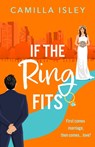 If The Ring Fits - Camilla Isley - 9781836333616