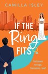 If the Ring Fits - Camilla Isley - 9781836333630