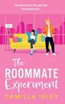 The Roommate Experiment - Camilla Isley - 9781836333814
