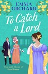 To Catch a Lord - Emma Orchard - 9781836338536