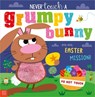 Never Touch a Grumpy Bunny . . . on an Easter Mission! - Alexandra Robinson - 9781836429333