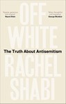 Off-White - Rachel Shabi - 9781836430766