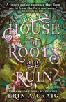 House of Roots and Ruin - Erin A. Craig - 9781836431657
