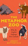 The Metaphor Zoo - Jeremy Butterfield - 9781836432432