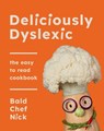 Deliciously Dyslexic - Baldchefnick - 9781836541295
