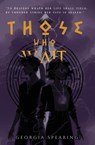 Those Who Wait - Georgia Spearing - 9781836547051