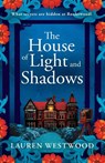 The House of Light and Shadows - Lauren Westwood - 9781836569688