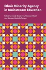 Ethnic Minority Agency in Mainstream Education - Andrew (University of Reading Goodwyn ; Nasreen (University of London Majid ; Samson Maekele (Anglia Ruskin University Tsegay - 9781836622659