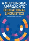 A Multilingual Approach to Educational Linguistics - Laura Schall-Leckrone - 9781836683919