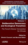 Deliberative Democracy and Ecological Transition - Dimitri (Harvard University Courant ; Bernard (Center National for the Scientific Research (CNRS)) Reber - 9781836690061