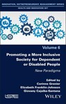 Promoting a More Inclusive Society for Dependent or Disabled People - Corinne (KEDGE Business School Grenier ; Elizabeth Franklin-Johnson ; Giovany Cajaiba-Santana - 9781836690139
