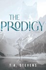 The Prodigy - T A Stevens - 9781836713074