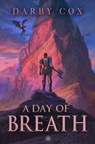 A Day of Breath - Darby Cox - 9781836730026