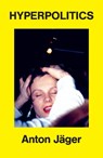 Hyperpolitics - Anton Jager - 9781836742074
