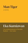 Man Tiger - Eka Kurniawan - 9781836742548