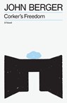 Corker's freedom - john berger - 9781836742562